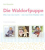 Neuschütz, Karin: Die Waldorfpuppe idegen