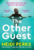 Perks, Heidi: The Other Guest idegen