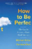 Schur, Mike: How to be Perfect idegen
