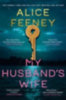 Feeney, Alice: My Husband's Wife idegen