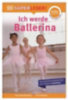 Blackledge, Annabel: SUPERLESER! Ich werde Ballerina idegen