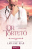 Louise Bay: Dr. Törtető - Csábító doktorok 5. e-Könyv