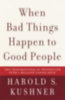 Kushner, Harold S: When Bad Things Happen to Good People idegen