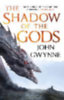 Gwynne, John: The Shadow of the Gods idegen