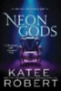 Robert, Katee: Neon Gods idegen