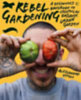 Vitale, Alessandro: Rebel Gardening idegen