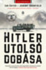 Jeremy Dronfield, Ian Sayer: Hitler utolsó dobása könyv