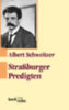 Schweitzer, Albert: Straßburger Predigten idegen