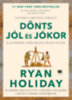 Holiday, Ryan: Dönts jól és jókor könyv