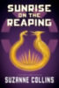 Collins, Suzanne: Sunrise on the Reaping (the Hunger Games) idegen