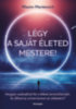 Maxim Mankevich: Légy a saját életed mestere! könyv