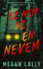 Megan Lally: Ez nem az én nevem könyv