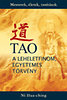 Ni Hua-Ching: Tao - a leheletfinom, egyetemes törvény könyv
