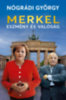 Nógrádi György: Merkel - Eszmény és valóság könyv