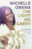 Obama, Michelle: The Light We Carry idegen