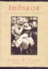 Henri J. M. Nouwen; Walter J. Gaffney: Időskor - Az élet beteljesedése könyv