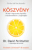 David Perlmutter: Köszvény - Mi köze a húgysavnak a fogyáshoz, a vércukorszinthez és a jó egészséghez könyv
