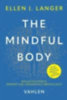 Langer, Ellen J.: The Mindful Body idegen
