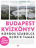 Glózik Tamás, Kordos Szabolcs: Budapest kvízkönyv - Egy város titkai könyv
