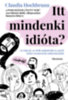 Claudia Hochbrunn: Itt mindenki idióta? könyv