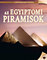 Az egyiptomi piramisok - A történelem nagy rejtélyei 12.