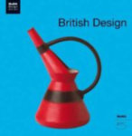 Aldersey-Williams, Hugh - Antonelli, Paola: British Design 