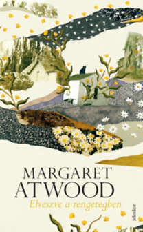 Margaret Atwood: Elveszve a rengetegben könyv