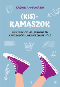Kádár Annamária: (Kis)kamaszok könyv