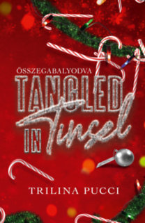 Trilina Pucci: Tangled in Tinsel - Összegabalyodva könyv