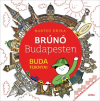 Bartos Erika: Buda tornyai - Brúnó Budapesten 1. könyv