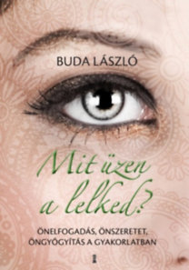 Buda László: Mit üzen a lelked? könyv