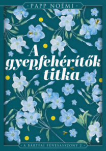 Papp Noémi: A gyepfehérítők titka könyv