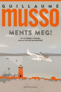 Guillaume Musso: Ments meg! könyv
