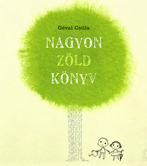 Gévai Csilla: Nagyon zöld könyv