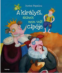 Dorina Papaliou: A királyfi, akinek nem volt cipője