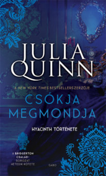 Julia Quinn: Csókja megmondja - Hyacinth története könyv