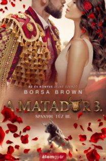 Borsa Brown: A matador 3. könyv