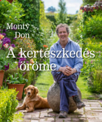 Monty Don: A kertészkedés öröme könyv