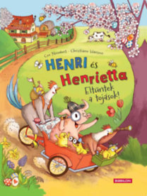 Cee Neudert: Henri és Henrietta - Eltüntek a tojások! könyv