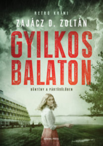 Zajácz D. Zoltán: Gyilkos Balaton e-Könyv