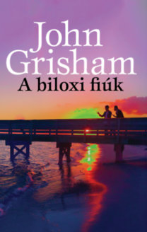John Grisham: A biloxi fiúk könyv