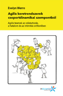 Evelyn Werro: Agilis keretrendszerek csoportdinamikai szempontból