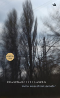 Krasznahorkai László: Báró Wenckheim hazatér könyv