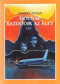 Nemere István: Holnap kezdődik az élet antikvár