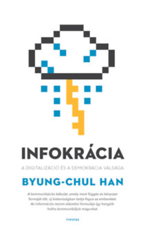 Byung-Chul Han: Infokrácia könyv