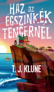 T. J. Klune: Ház az égszínkék tengernél e-Könyv