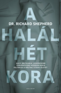 Dr. Richard Shepherd: A halál hét kora könyv