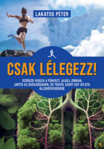 Lakatos Péter: Csak lélegezz! könyv