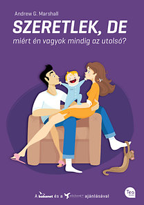 Andrew G. Marshall: Szeretlek, de miért én vagyok mindig az utolsó? könyv