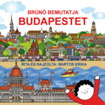 Bartos Erika: Brúnó bemutatja Budapestet könyv
